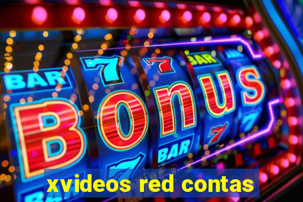 xvideos red contas