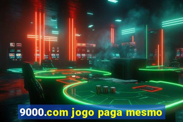 9000.com jogo paga mesmo