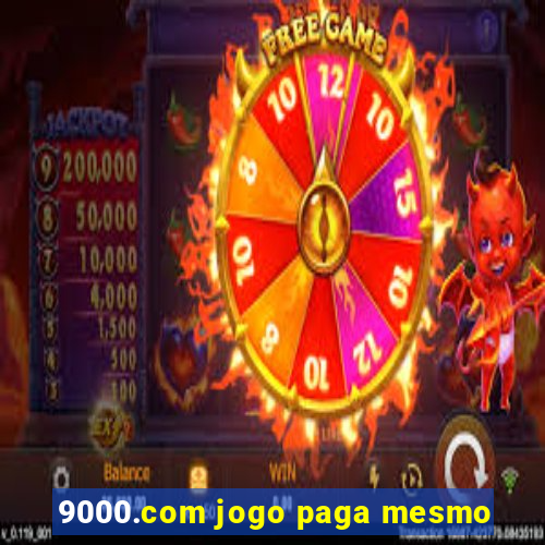 9000.com jogo paga mesmo