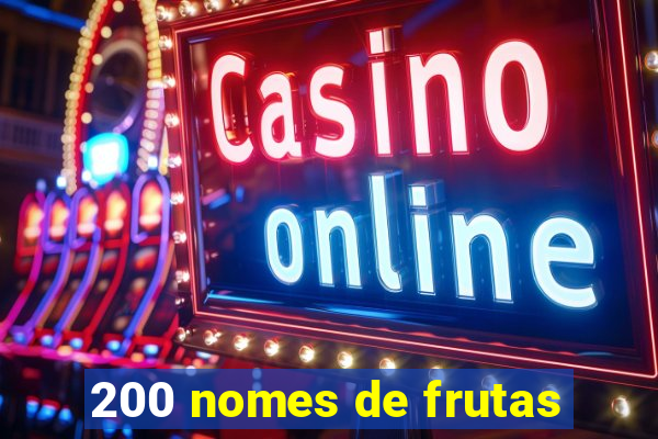 200 nomes de frutas