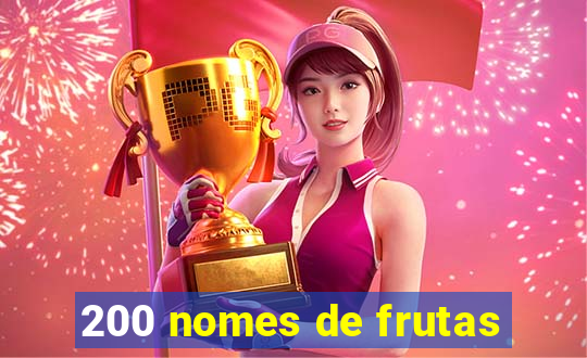 200 nomes de frutas