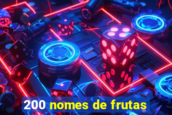 200 nomes de frutas