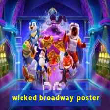 wicked broadway poster