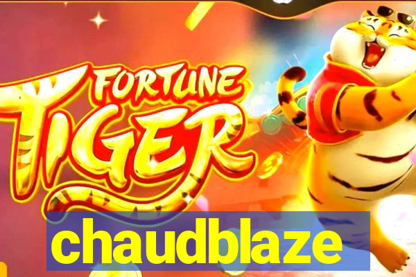 chaudblaze