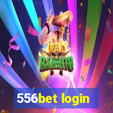 556bet login