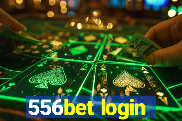 556bet login