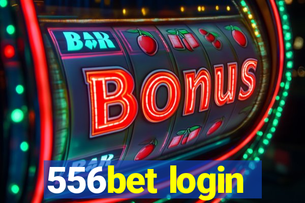 556bet login