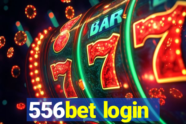 556bet login