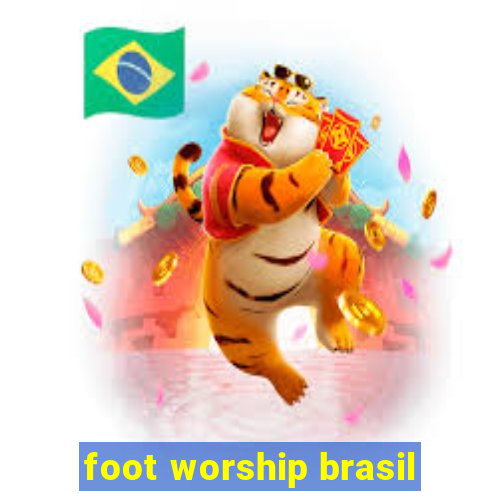 foot worship brasil