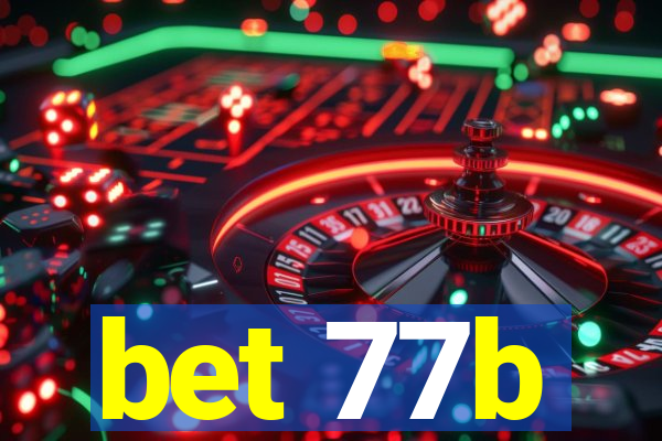 bet 77b