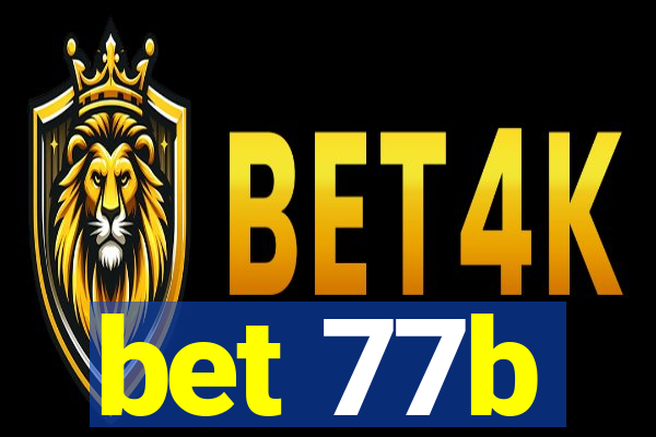 bet 77b