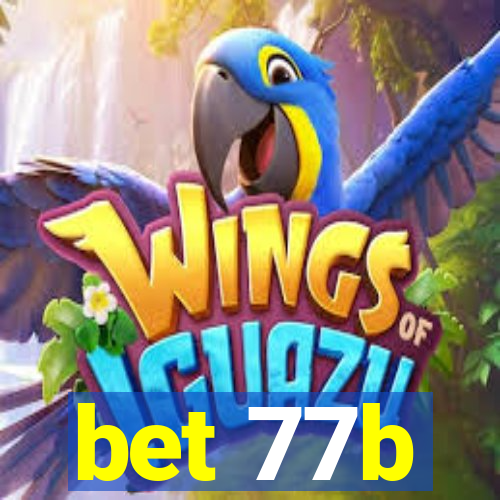 bet 77b