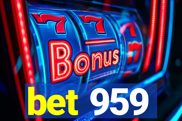 bet 959