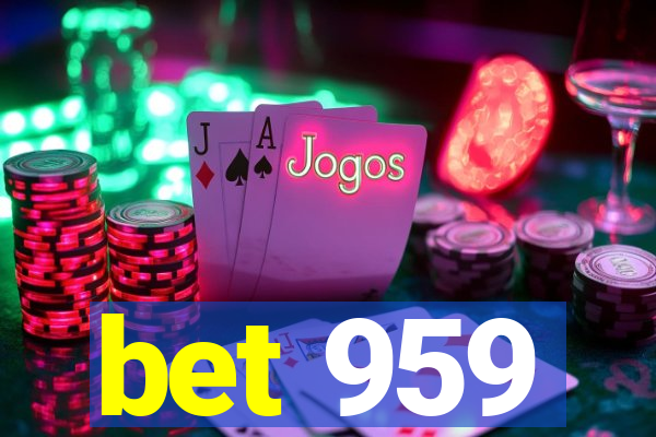 bet 959