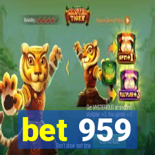 bet 959