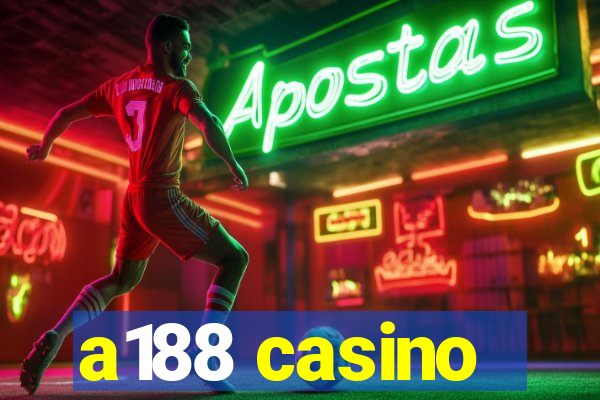 a188 casino