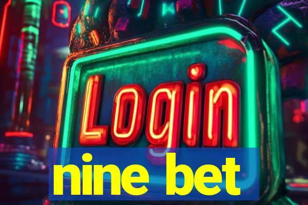 nine bet