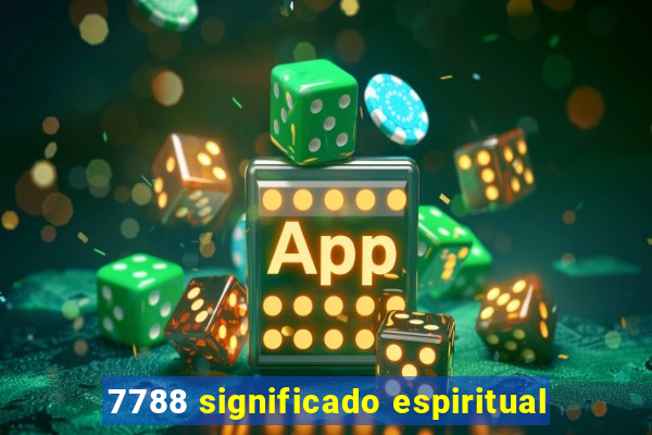 7788 significado espiritual