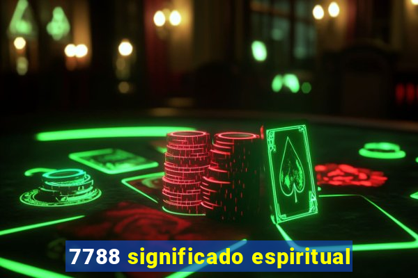 7788 significado espiritual