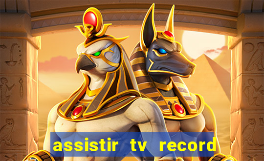 assistir tv record ao vivo