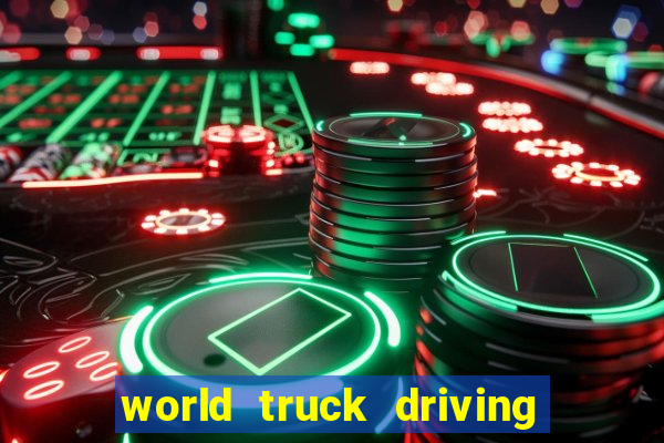 world truck driving simulator dinheiro infinito tudo desbloqueado