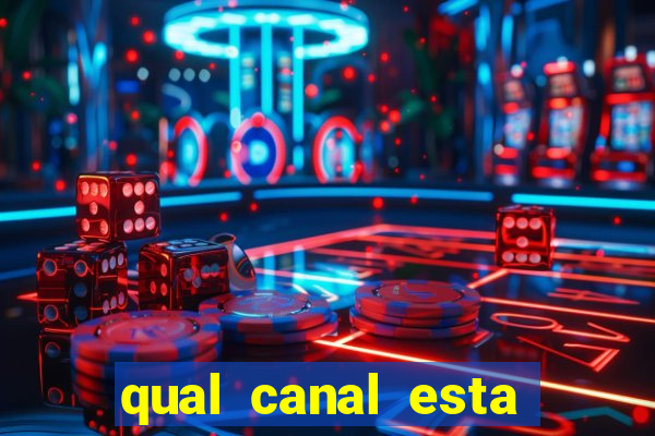 qual canal esta passando o jogo do barcelona