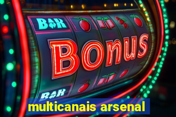 multicanais arsenal