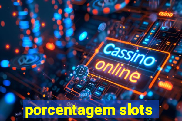 porcentagem slots