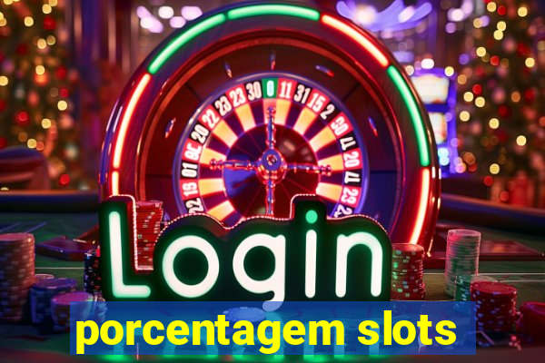 porcentagem slots