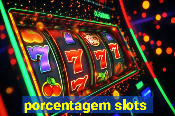 porcentagem slots