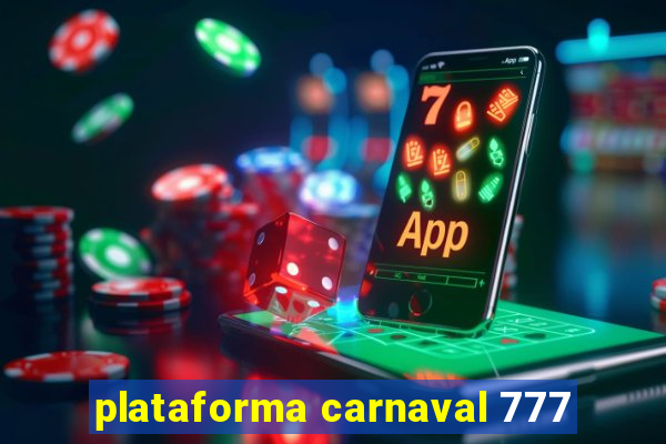 plataforma carnaval 777