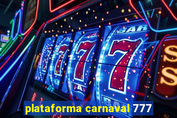 plataforma carnaval 777