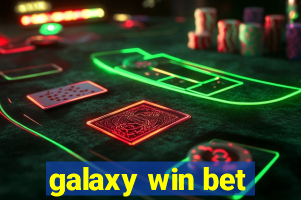 galaxy win bet