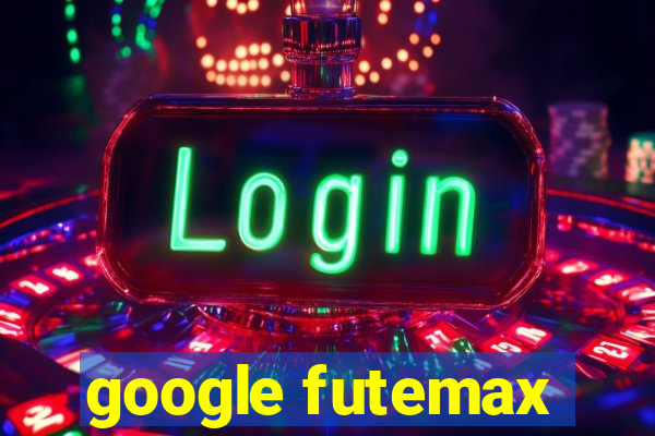 google futemax