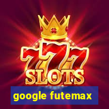 google futemax