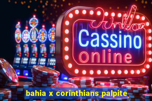 bahia x corinthians palpite