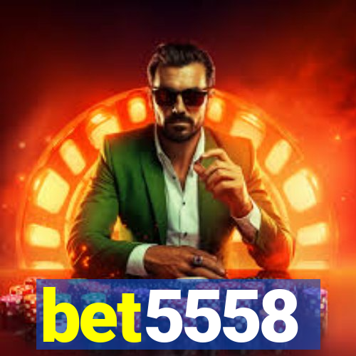 bet5558