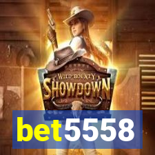 bet5558