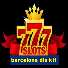 barcelona dls kit