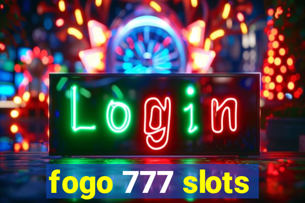 fogo 777 slots