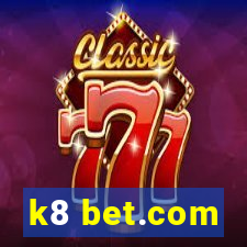 k8 bet.com