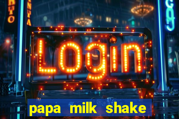 papa milk shake click jogos