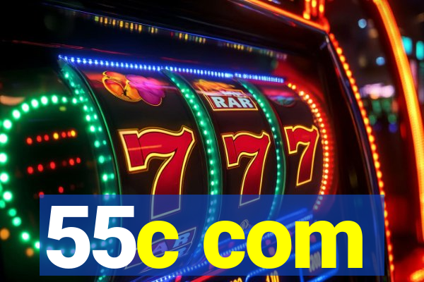 55c com