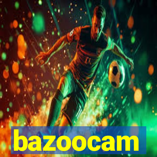 bazoocam