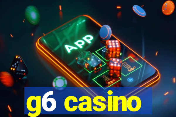 g6 casino