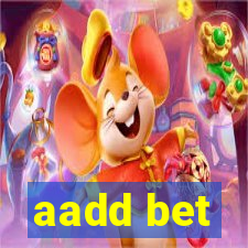 aadd bet