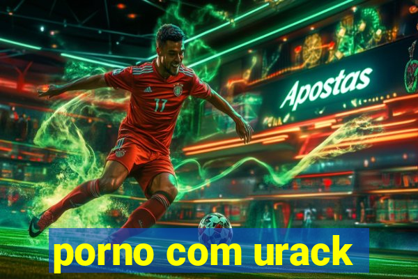 porno com urack