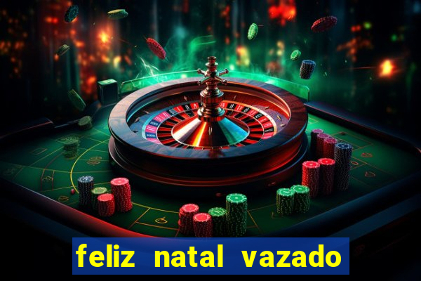 feliz natal vazado para imprimir