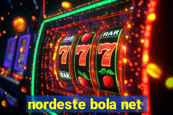 nordeste bola net