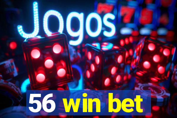 56 win bet